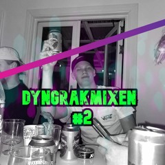 DYNGRAKMIXEN #2