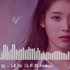 IU - LILAC (zrdi remix)