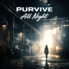 Purvive - All Night