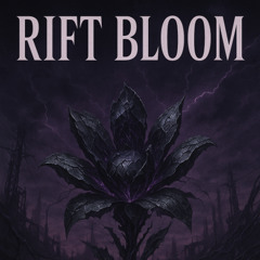 Rift Bloom