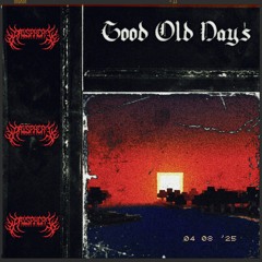 Good Old Day's