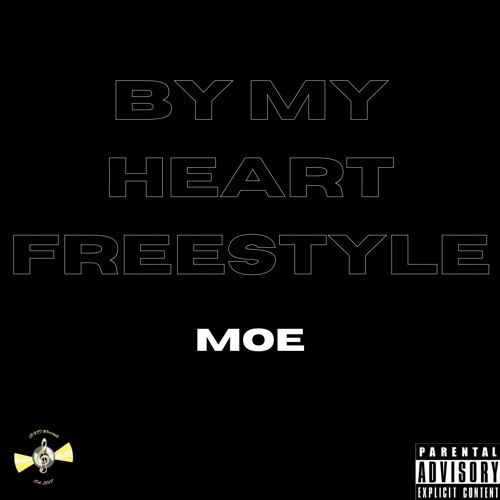 Moe - By My Heart Freestyle
