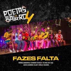 Poetas De Bairro #4 -Fazes Falta- Mônica Abrantes, Evandro T, YCI, Alje, Zucca L, Smille, Soldier