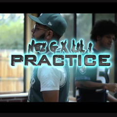 “Practice”Lil i x Nez gfg