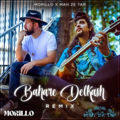 Mah Ze Tar - Bahare Delkash (MORiLLO Remix)