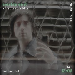 workin on it 004 w/ spiral eddie