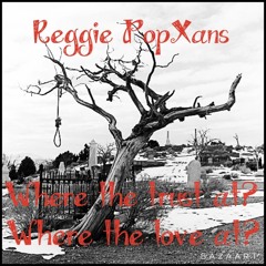 Where The Trust At?  Where The Love At? (Prod, VENXM)