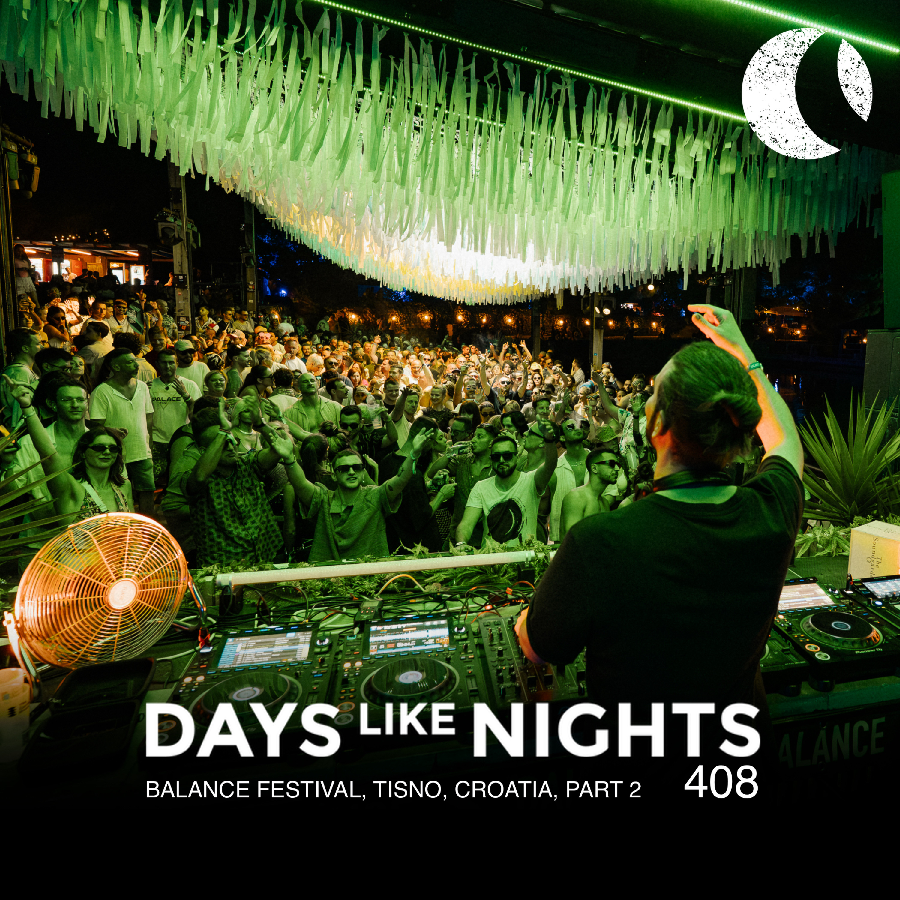 DAYS like NIGHTS 408 - Balance Festival, Tisno, Croatia, Part 2