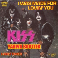 KISS - I Was Made For Lovin' You (YAHWA Bootleg) Click Buy -> Free Download