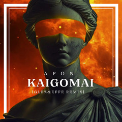 APON - Kaigomai (GLEZ&EFFE Remix)