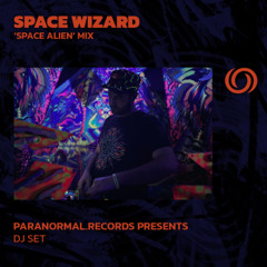 SPACE WIZARD 'Space Alien' mix | Paranormal.Records Presents | 06/05/2025