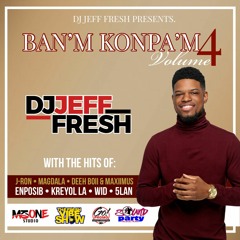 BAN'M KONPA'M VOL.4 BY DJ JEFF FRESH