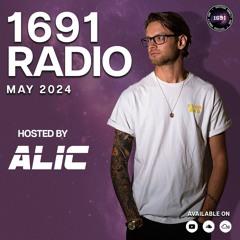 1691 Radio - May 2024. Hosted by Alic