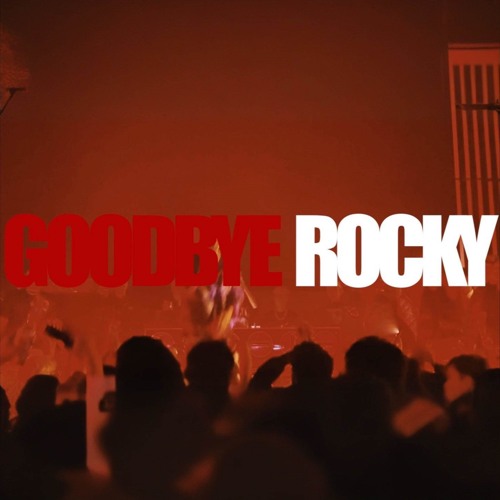 GOODBYE ROCKY