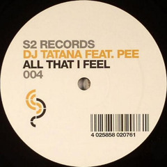 Dj Tatana ft. Pee - All that i feel (DJ Shog rmx)