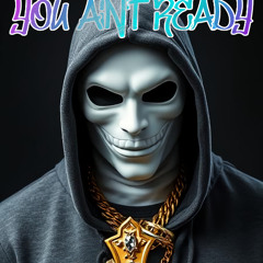 Are You Ready (You Ain't Ready)