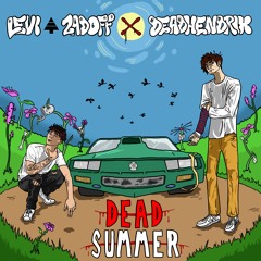 DON'T THINK IT COULD GET MUCH BETTER - Dead Hendrix & Levi Zadoff
