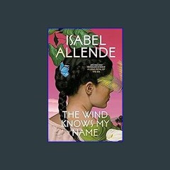 {DOWNLOAD} ✨ The Wind Knows My Name: A Novel [PDF EBOOK EPUB]