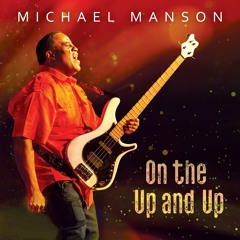 Michael Manson : On The Up And Up