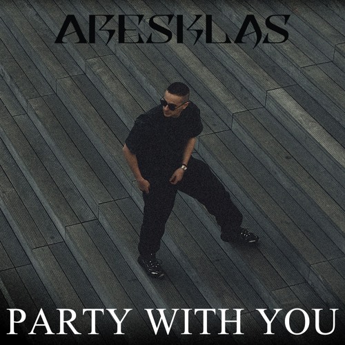 ARESKLAS - Party with you [Free Download]