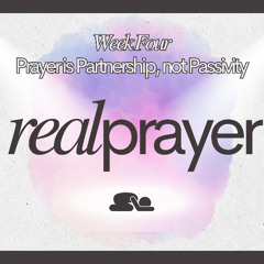 Real Prayer || Prayer is Partnership, Not Passivity || Pastor David