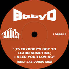 (Everybody's Got To Learn Sometime) I Need Your Loving (Andreas Dorau 12" Mix)