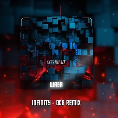 Infinity - OCG REMIX