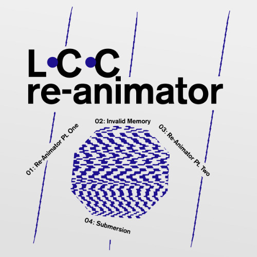 LCC — Re-Animation Pt. One