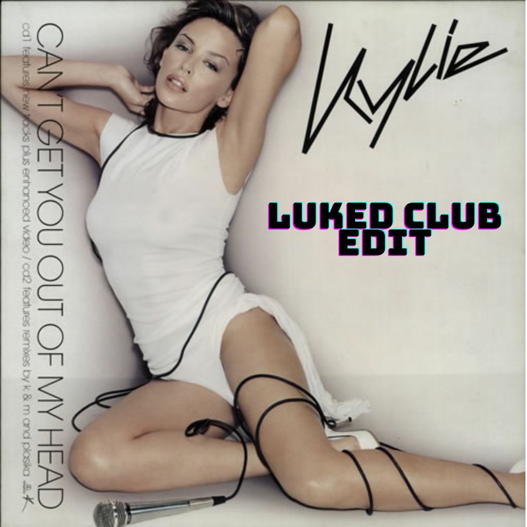 Stream Kylie Minogue - Can't Get You Out Of My Head (LukeD Club