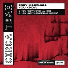 PREMIERE: Rory Marshall - You Know (Original Mix) [Circa Trax]