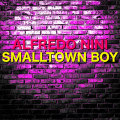 Alfredo Nini - Smalltown Boy