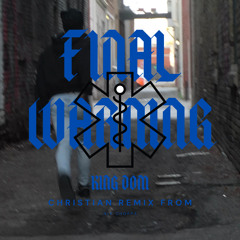 FINAL WARNING (Christian Remix)