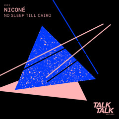 Niconé - No sleep till Kairo (Remix)