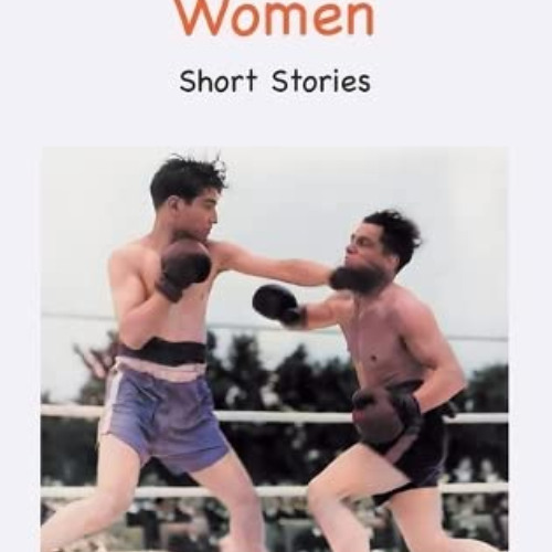 [Get] PDF ✉️ Men Without Women: Short Stories by  Ernest Hemingway [EPUB KINDLE PDF E