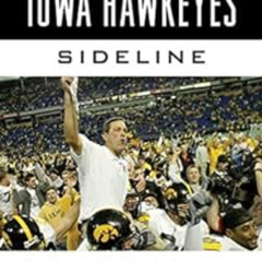 VIEW EPUB 📬 Tales from the Iowa Hawkeyes Sideline: A Collection of the Greatest Hawk