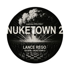 LANCE REGO - NUKETOWN 2 (INTRO)