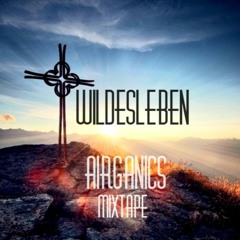 #wildesLeben#airganics#mixTape#