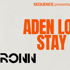 Aden Lou - Stay (RONN Remix) SHORT