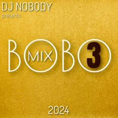 DJ NOBODY presents BOBO 3