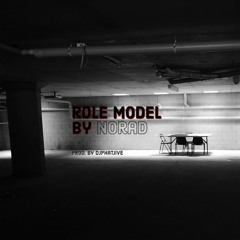 Role Model By Norad (prod. by djphatjive)