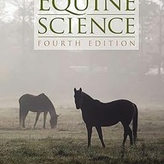 ~Read~[PDF] Equine Science - Rick Parker (Author)