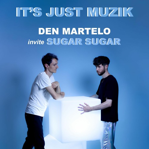 IT'S JUST MUZIK #82 with SUGAR SUGAR [11 FEV'24]