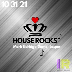 HOUSE ROCKS - Damo 10/31/21