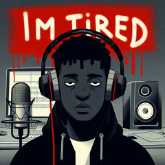 I'm Tired (Remix) [Prod By Lone💔Heart]