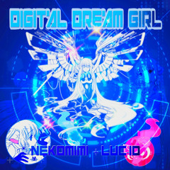 NEK0MIMI + LUC-iD ~ DIGITAL DREAM GIRL (PROD.K4NJI)