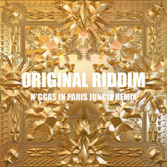 Jay-Z & Kanye West - N*ggas In Paris  (Original Riddim “Full-On-Jungle” Remix)