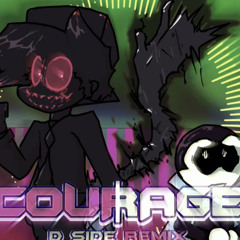 COURAGE D SIDE REMIX  (Funkin Corruption Insanity)