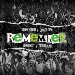 Remember (feat. Stevie Appleton) (BoomGhozt x DatBoy Remix)