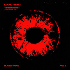 FREE DOWNLOAD  Joey Flame - Look Right Through (EDIT) [Blazed Tapes Vol.1]