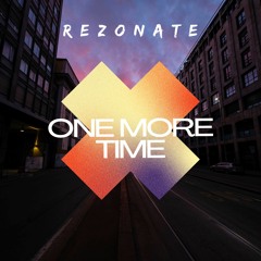 Rezonate - One More Time